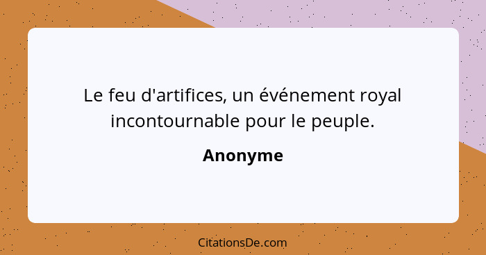 Le feu d'artifices, un événement royal incontournable pour le peuple.... - Anonyme