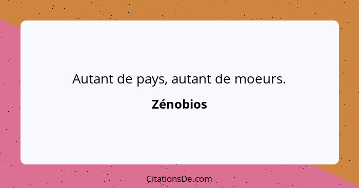 Autant de pays, autant de moeurs.... - Zénobios