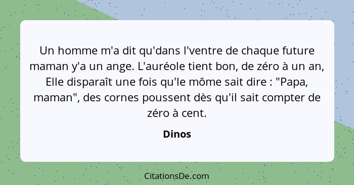 Dinos Un Homme M A Dit Qu Dans L Ventre De Chaque Future M