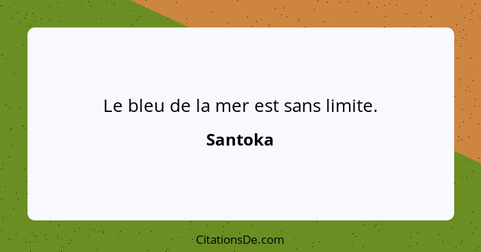 Le bleu de la mer est sans limite.... - Santoka