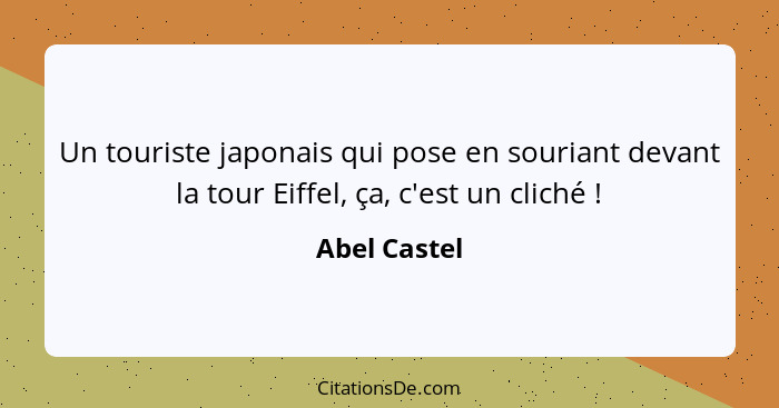 Un touriste japonais qui pose en souriant devant la tour Eiffel, ça, c'est un cliché !... - Abel Castel