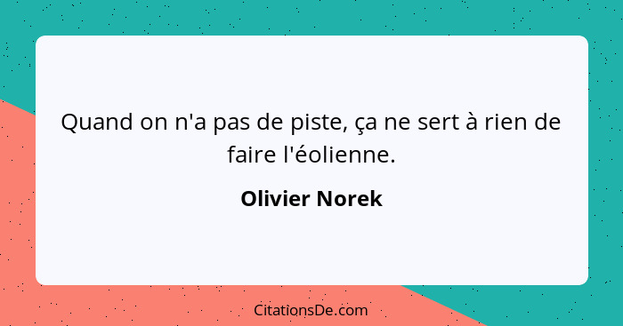 Olivier Norek Quand On N A Pas De Piste Ca Ne Sert A Rien