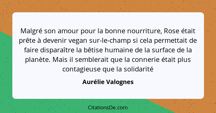 Malgré son amour pour la bonne nourriture, Rose était prête à devenir vegan sur-le-champ si cela permettait de faire disparaître la... - Aurélie Valognes