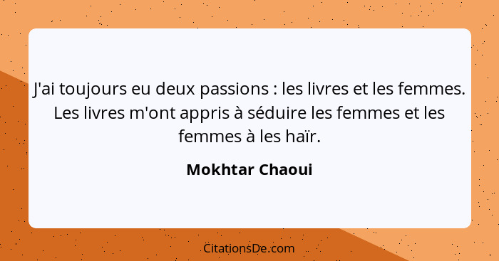 Mokhtar Chaoui J Ai Toujours Eu Deux Passions Les L