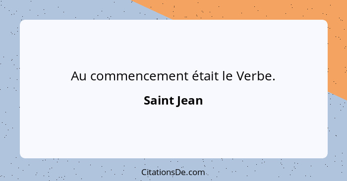 Au commencement était le Verbe.... - Saint Jean