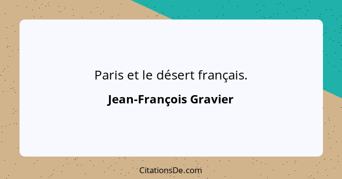Paris et le désert français.... - Jean-François Gravier