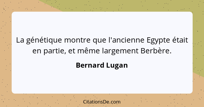 La génétique montre que l'ancienne Egypte était en partie, et même largement Berbère.... - Bernard Lugan