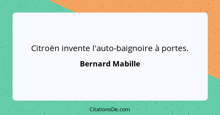 Citroën invente l'auto-baignoire à portes.... - Bernard Mabille