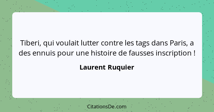 Tiberi, qui voulait lutter contre les tags dans Paris, a des ennuis pour une histoire de fausses inscription !... - Laurent Ruquier