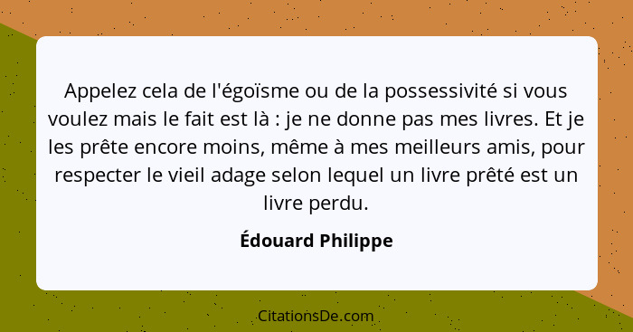 Edouard Philippe Appelez Cela De L Egoisme Ou De La Posses