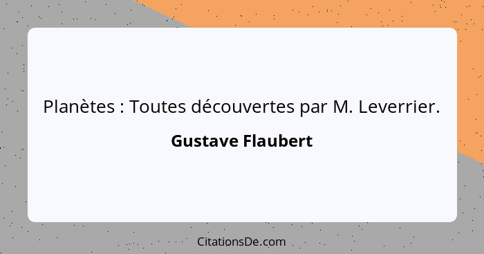 Planètes : Toutes découvertes par M. Leverrier.... - Gustave Flaubert