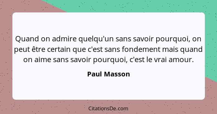 Paul Masson Quand On Admire Quelqu Un Sans Savoir Pourquoi