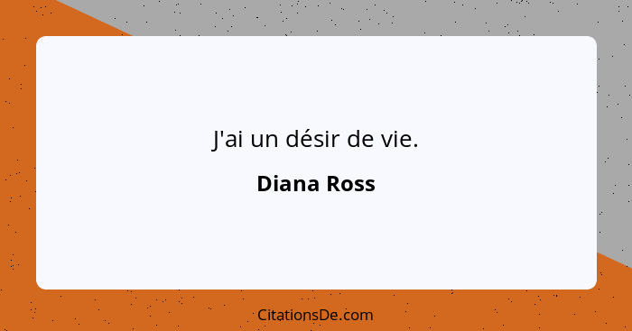 J'ai un désir de vie.... - Diana Ross