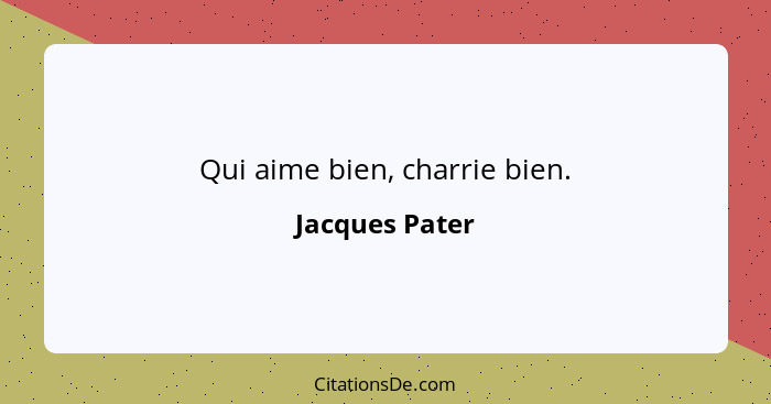Qui aime bien, charrie bien.... - Jacques Pater