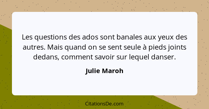 Les questions des ados sont banales aux yeux des autres. Mais quand on se sent seule à pieds joints dedans, comment savoir sur lequel da... - Julie Maroh