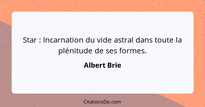 Star : Incarnation du vide astral dans toute la plénitude de ses formes.... - Albert Brie