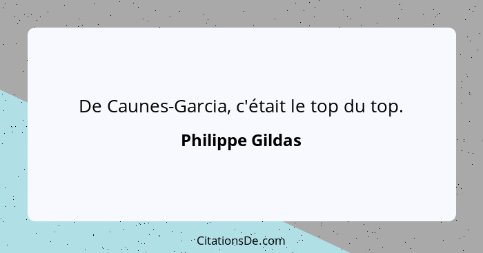 De Caunes-Garcia, c'était le top du top.... - Philippe Gildas