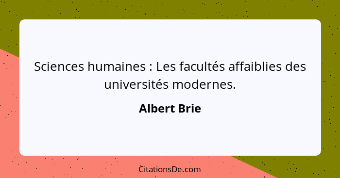 Sciences humaines : Les facultés affaiblies des universités modernes.... - Albert Brie