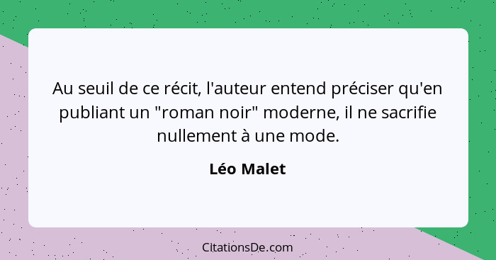 Au seuil de ce récit, l'auteur entend préciser qu'en publiant un "roman noir" moderne, il ne sacrifie nullement à une mode.... - Léo Malet