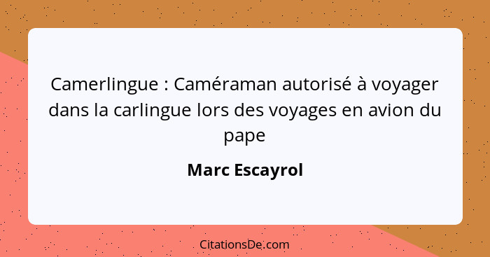 Camerlingue : Caméraman autorisé à voyager dans la carlingue lors des voyages en avion du pape... - Marc Escayrol
