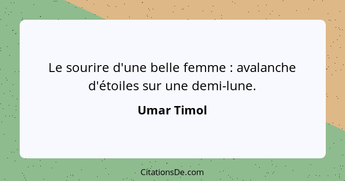 Le sourire d'une belle femme : avalanche d'étoiles sur une demi-lune.... - Umar Timol