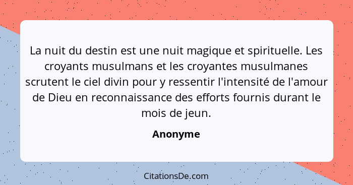 La nuit du destin est une nuit magique et spirituelle. Les croyants musulmans et les croyantes musulmanes scrutent le ciel divin pour y ress... - Anonyme