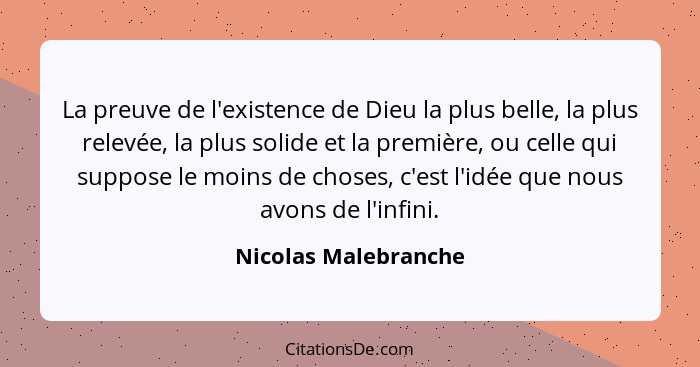 La preuve de l'existence de Dieu la plus belle, la plus relevée, la plus solide et la première, ou celle qui suppose le moins de... - Nicolas Malebranche