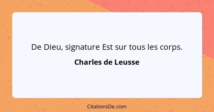 De Dieu, signature Est sur tous les corps.... - Charles de Leusse