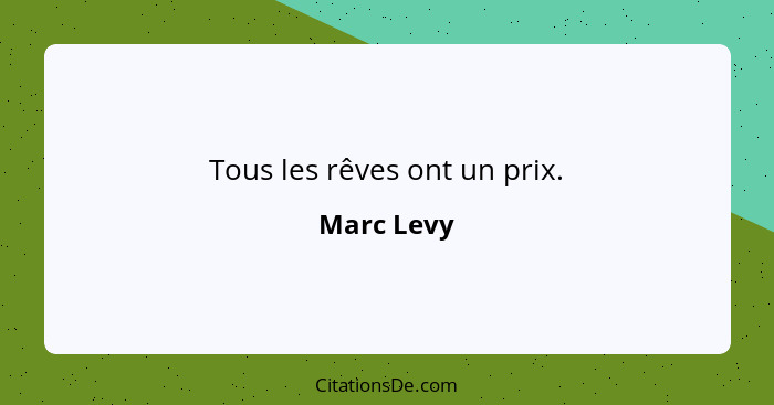 Tous les rêves ont un prix.... - Marc Levy