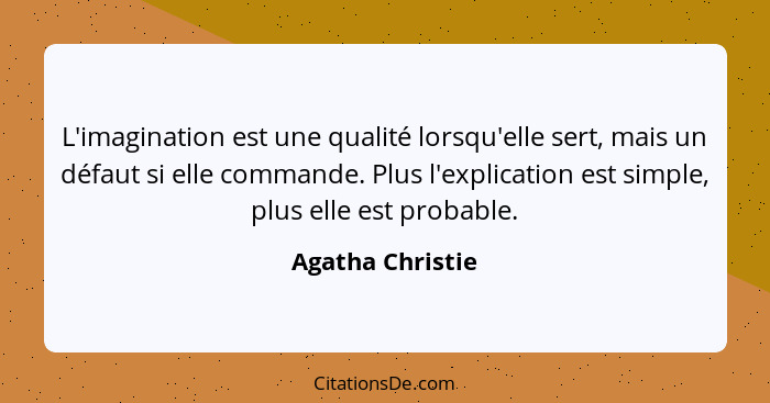 Agatha Christie L Imagination Est Une Qualite Lorsqu Elle