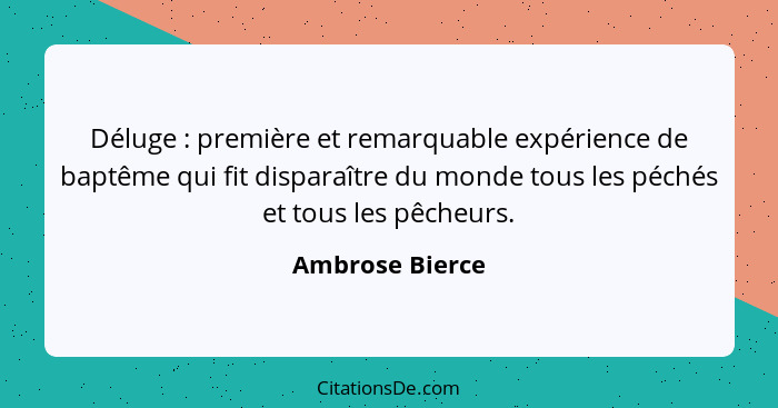 Déluge : première et remarquable expérience de baptême qui fit disparaître du monde tous les péchés et tous les pêcheurs.... - Ambrose Bierce