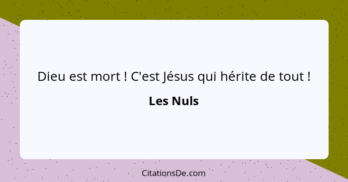 Dieu est mort ! C'est Jésus qui hérite de tout !... - Les Nuls