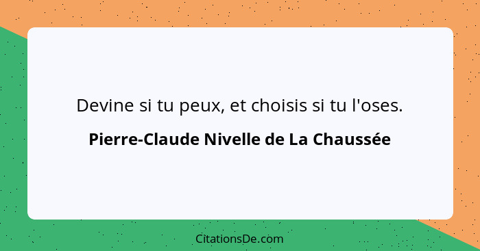 Devine si tu peux, et choisis si tu l'oses.... - Pierre-Claude Nivelle de La Chaussée