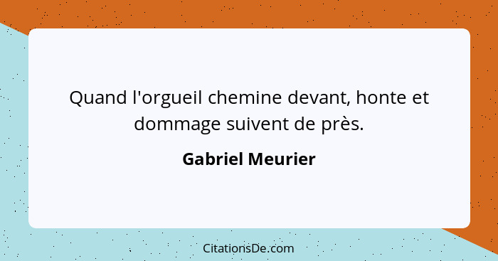 Gabriel Meurier Quand L Orgueil Chemine Devant Honte Et D