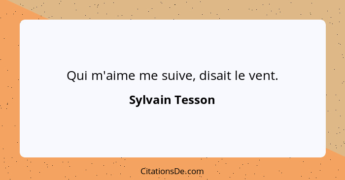 Qui m'aime me suive, disait le vent.... - Sylvain Tesson