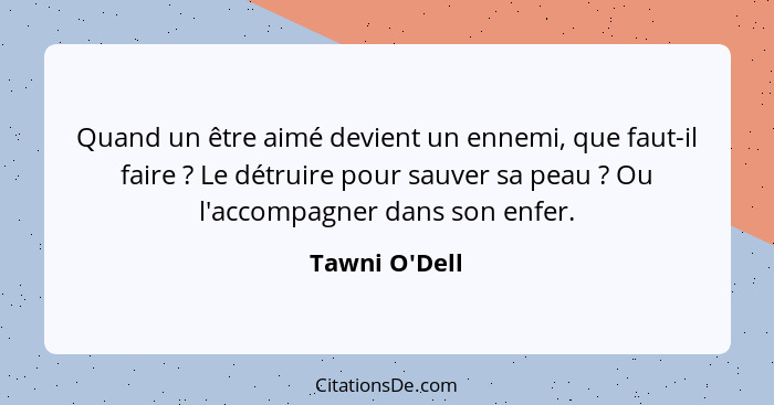 Quand un être aimé devient un ennemi, que faut-il faire ? Le détruire pour sauver sa peau ? Ou l'accompagner dans son enf... - Tawni O'Dell