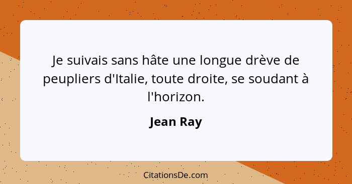 Je suivais sans hâte une longue drève de peupliers d'Italie, toute droite, se soudant à l'horizon.... - Jean Ray