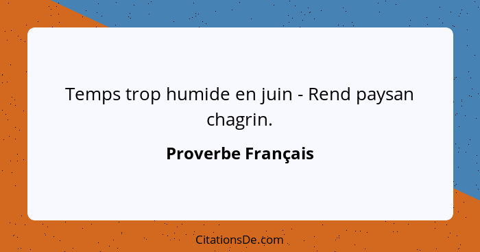 Temps trop humide en juin - Rend paysan chagrin.... - Proverbe Français