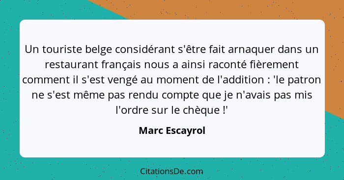 Marc Escayrol Un Touriste Belge Considerant S Etre Fait Ar